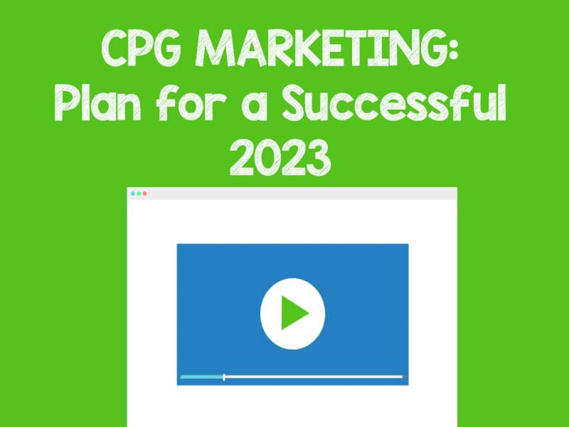 graphic of a video start screen to illustrate CPG marketing in 2023
